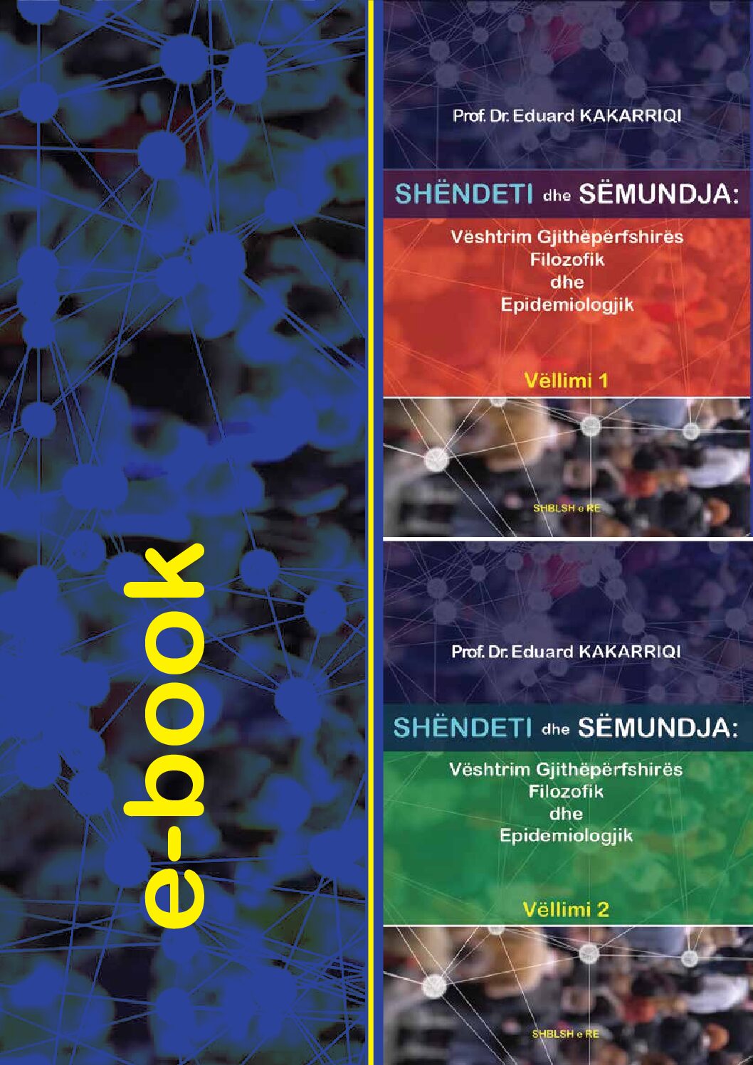SHËNDETI dhe SËMUNDJA - EBOOK - Eduard Kakarriqi